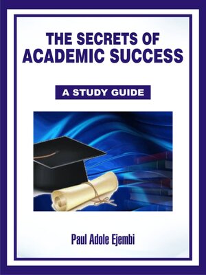 cover image of The Secrets of Academic Success